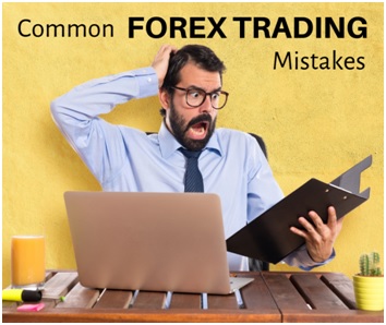Some Common Forex Trading Mistakes and Traps. Forex Trading Mistakes to Avoid