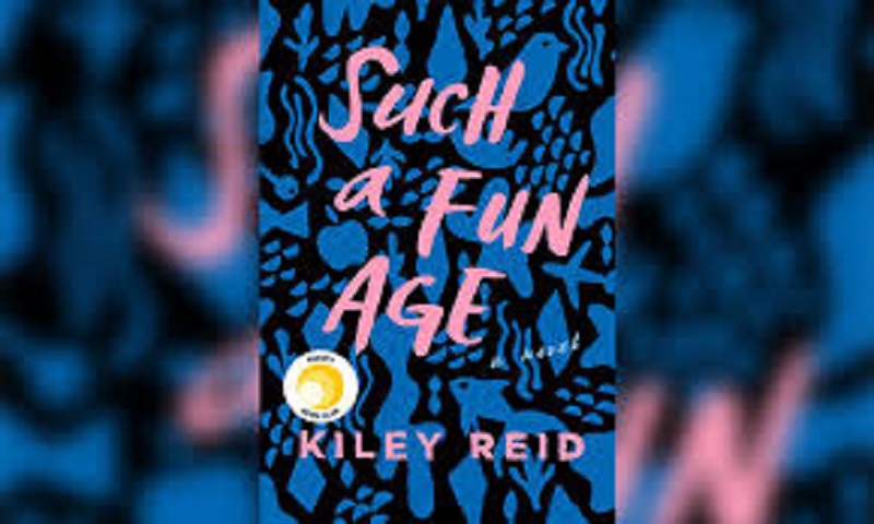 Such a Fun Age, written by Kiley Reid