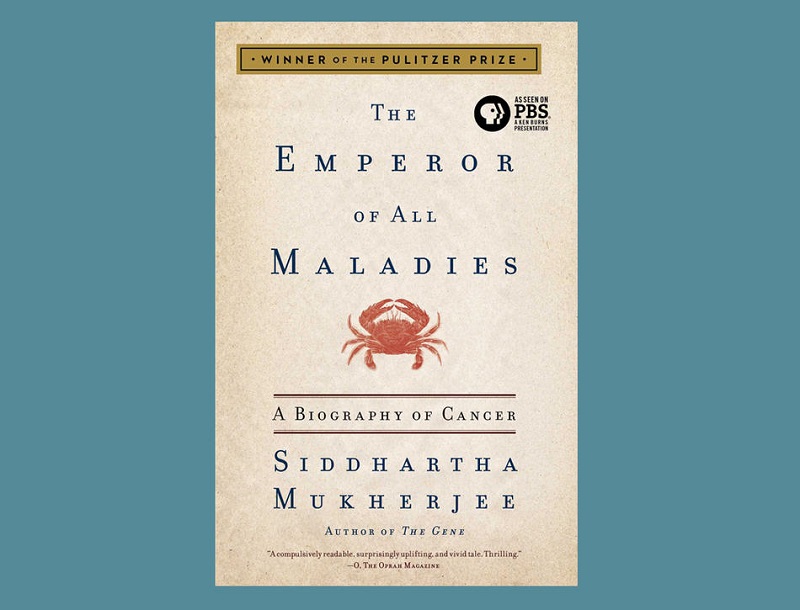 The Emperor of All Maladies, written by Siddhartha Mukherjee